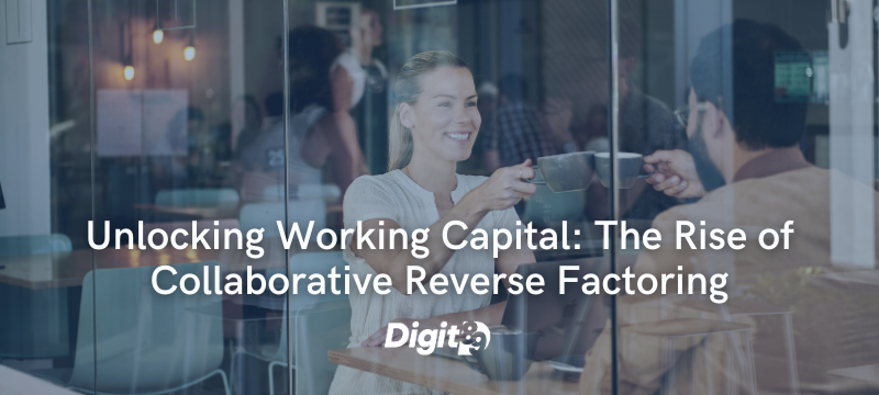 Unlocking Working Capital: The Rise of Collaborative Reverse Factoring