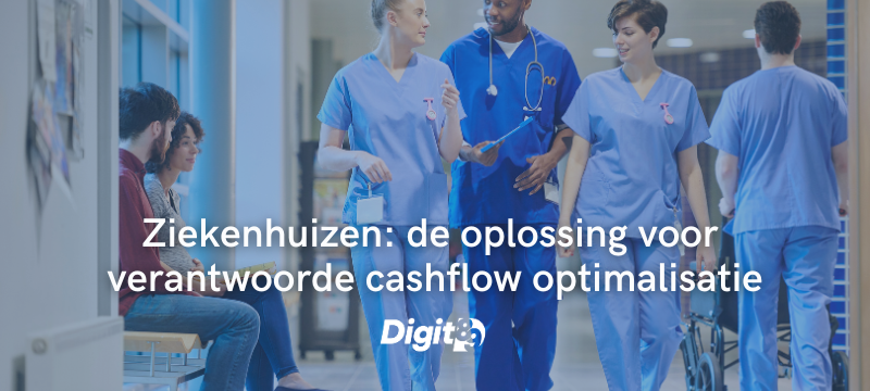 Ziekenhuizen: de oplossing voor verantwoorde cashflow optimalisatie