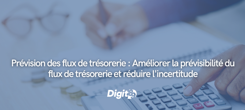 Image titre article : Prévision des flux de trésorerie : Améliorer la prévisibilité du flux de trésorerie et réduire l'incertitude